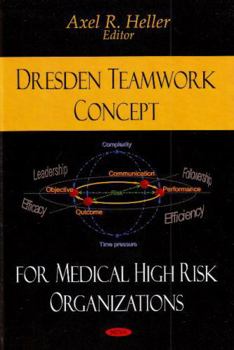 Hardcover Dresden Teamwork Concept for Medical High Risk Organizations Book