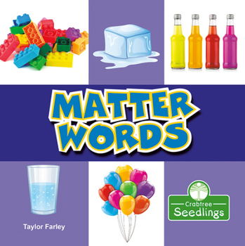 Des Mots De La Matière/ Matter Words - Book  of the My First Science Words