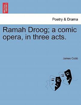 Paperback Ramah Droog; A Comic Opera, in Three Acts. Book