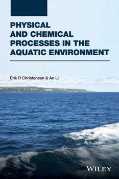 Hardcover Physical and Chemical Processes in the Aquatic Environment Book