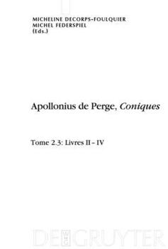 Hardcover Apollonius de Perge, Coniques, Tome 2.3, Livres II-IV. Édition et traduction du texte grec [French] Book