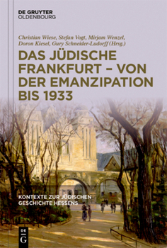 Hardcover Das Jüdische Frankfurt - Von Der Emanzipation Bis 1933 [German] Book