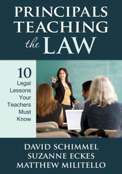 Paperback Principals Teaching the Law: 10 Legal Lessons Your Teachers Must Know Book