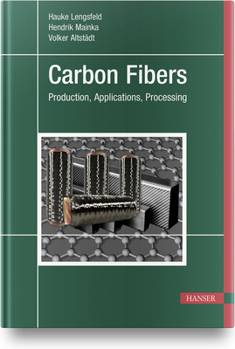 Hardcover Carbon Fibers: Manufacturing, Application, Processing Book