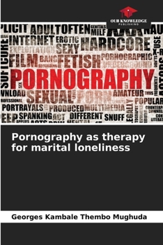 Paperback Pornography as therapy for marital loneliness Book