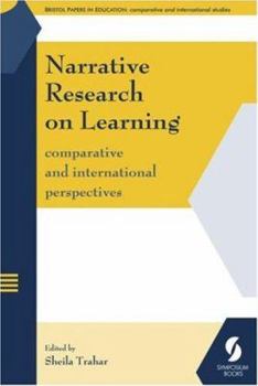 Paperback Narrative Research on Learning: Comparative and International Perspectives (Bristol Papers in Education) Book