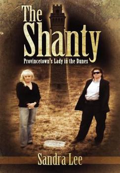 Hardcover The Shanty: Provincetown's Lady in the Dunes Book