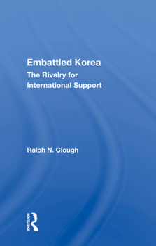 Hardcover Embattled Korea: The Rivalry for International Support Book