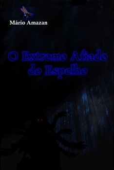 Paperback O Extremo Afiado do Espelho [Portuguese] Book
