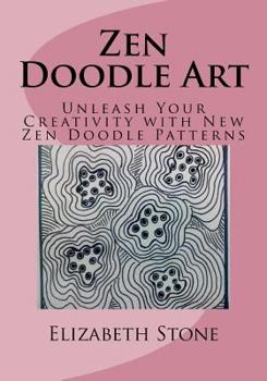 Paperback Zen Doodle Art: Unleash Your Creativity with New Zen Doodle Patterns Book