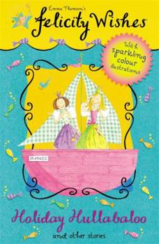 Felicity Wishes Holiday Hullabaloo (Felicity Wishes) - Book  of the Felicity Wishes
