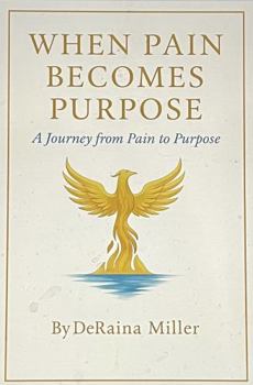 Paperback When Pain Becomes Purpose A Journey from Pain to Purpose Book
