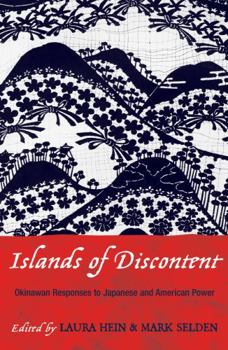 Hardcover Islands of Discontent: Okinawan Responses to Japanese and American Power Book