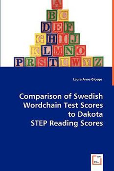 Paperback Comparison of Swedish Wordchain Test Scores to Dakota STEP Reading Scores Book