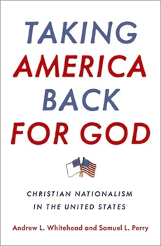 Hardcover Taking America Back for God: Christian Nationalism in the United States Book