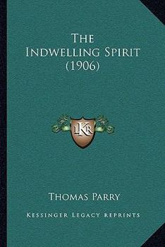 Paperback The Indwelling Spirit (1906) Book