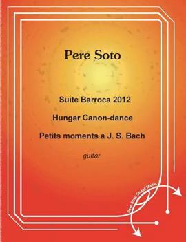 Paperback Suite Barroca 2012, Hungar Canon-Dance, Petits moments a J.S BACH Book