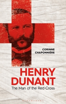 Hardcover Henry Dunant: The Man of the Red Cross Book