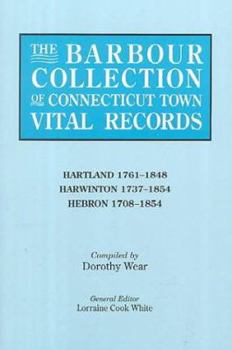 The Barbour Collection of Connecticut Town Vital Records. Volume 17: Haddam 1668-1852, Hamden 1786-1854, Hampton 1786-1851