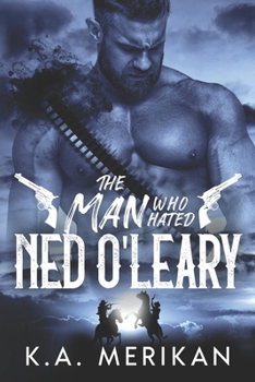 The Man Who Hated Ned O'Leary - Book #2 of the Dig Two Graves