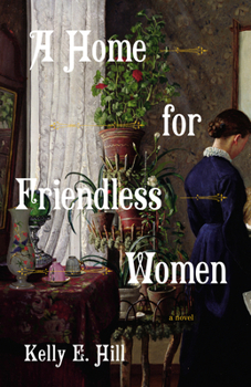 Paperback A Home for Friendless Women Book