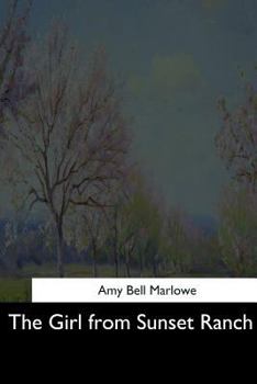 The Girl from Sunset Ranch; or, Alone in a Great City - Book #4 of the Amy Bell Marlowe's Books for Girls
