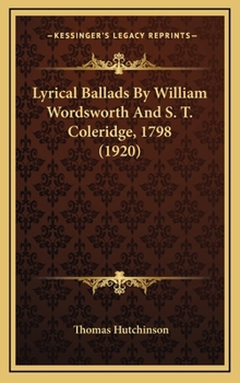 Lyrical Ballads By William Wordsworth And S. T. Coleridge, 1798