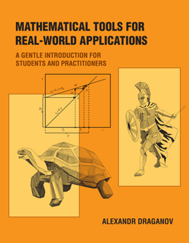 Paperback Mathematical Tools for Real-World Applications: A Gentle Introduction for Students and Practitioners Book