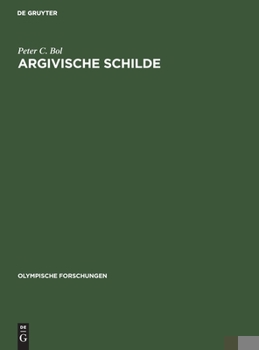 Argivische Schilde (Olympische Forschungen, Band XVII)