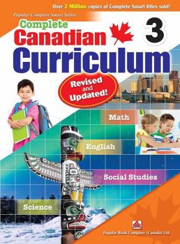 Paperback Complete Canadian Curriculum 3 (Revised & Updated): Comp Cnd Curriculum 3 (R&U) Book