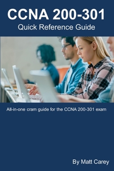 Paperback CCNA 200-301 Quick Reference Guide: Easy to follow study guide that will help you prepare for the new CCNA 200-301 exam Book