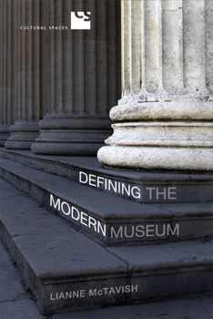 Hardcover Defining the Modern Museum: A Case Study of the Challenges of Exchange Book