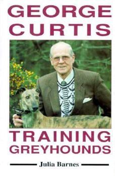 Hardcover George Curtis Training Greyhounds Book