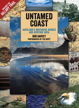 Paperback Untamed Coast: Auckland's Waitakere Ranges and Heritage Area Book