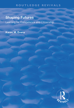 Paperback Shaping Futures: Learning for Competence and Citizenship Book