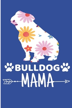 Paperback Bull Dog Mama: Puppy Lover gift Blank Lined Notebook Book