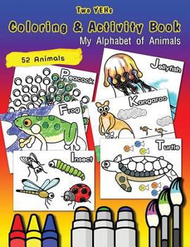 Paperback Two YEHs Coloring & Activity Book - Animal: My Alphabet of Animals Book