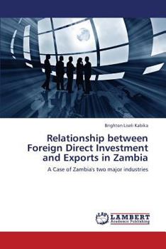 Paperback Relationship Between Foreign Direct Investment and Exports in Zambia Book