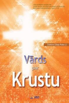 Paperback Vārds par Krustu: The Message of the Cross (Latvian) [Latvian] Book