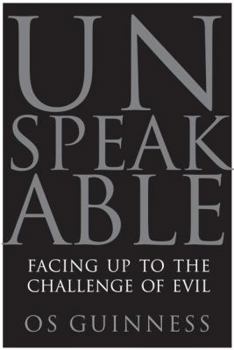 Paperback Unspeakable: Facing Up to the Challenge of Evil Book