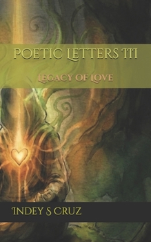 Paperback Poetic Letters III: Legacy of Love Book