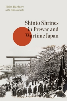 Hardcover Shinto Shrines in Prewar and Wartime Japan Book