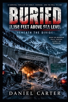 Paperback Buried 11,158 Feet Above Sea Level: Beneath the Divide Book