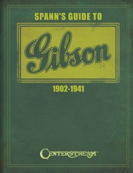 Paperback Spann's Guide to Gibson 1902-1941 Book