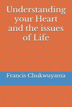 Paperback Understanding your Heart and the issues of Life Book