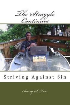 Paperback The Struggle Continues: Striving Against Sin Book