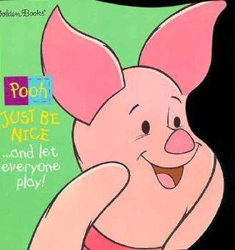 Just Be Nice ...And Let Everyone Play! - Book  of the Winnie the Pooh: Just Be Nice
