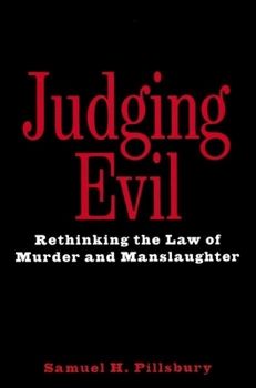 Hardcover Judging Evil: Rethinking the Law of Murder and Manslaughter Book