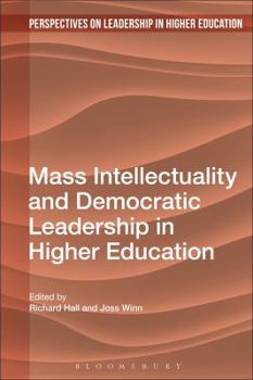 Paperback Mass Intellectuality and Democratic Leadership in Higher Education Book