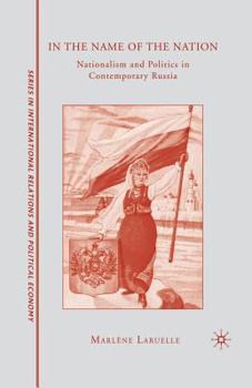 Paperback In the Name of the Nation: Nationalism and Politics in Contemporary Russia Book